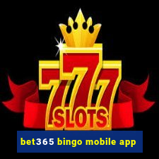 bet365 bingo mobile app