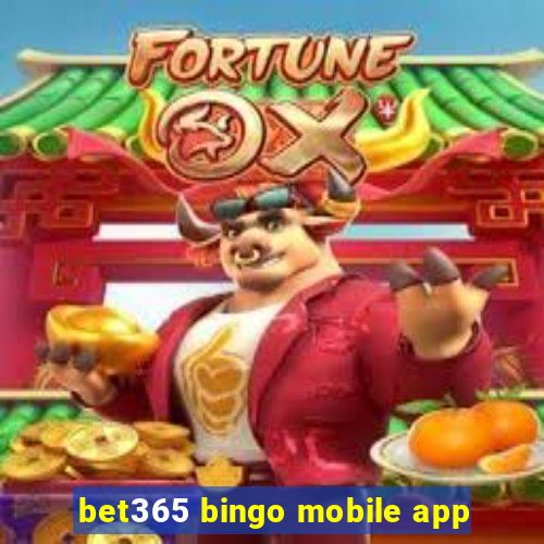 bet365 bingo mobile app