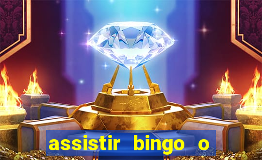 assistir bingo o rei das manhas filme completo dublado