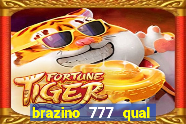 brazino 777 qual melhor jogo