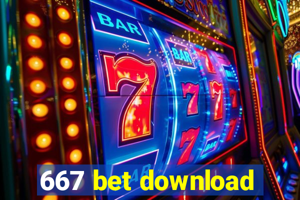 667 bet download