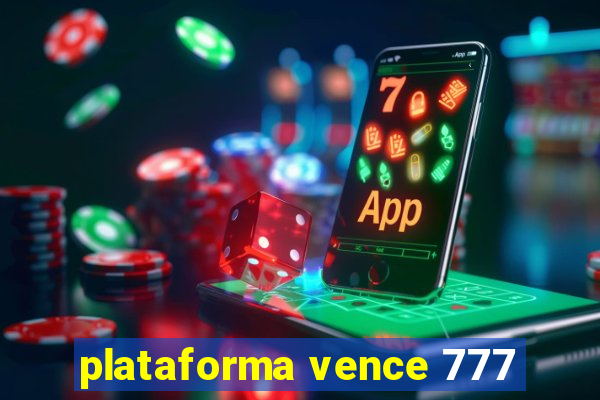 plataforma vence 777