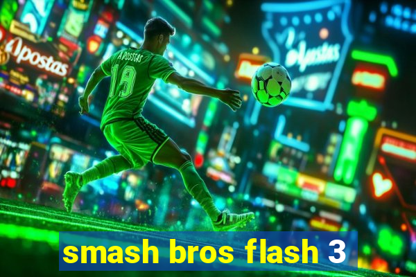 smash bros flash 3