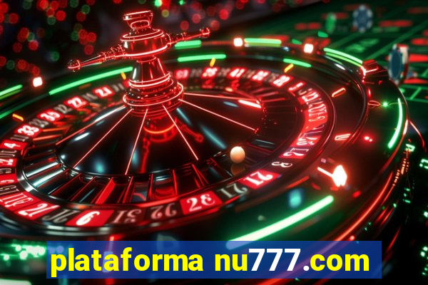 plataforma nu777.com