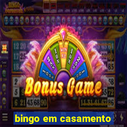 bingo em casamento