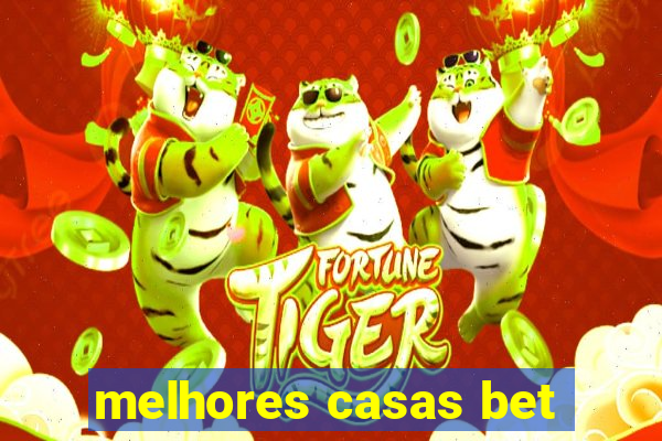 melhores casas bet