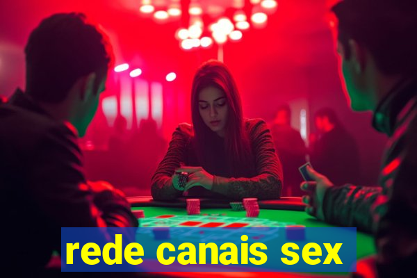 rede canais sex