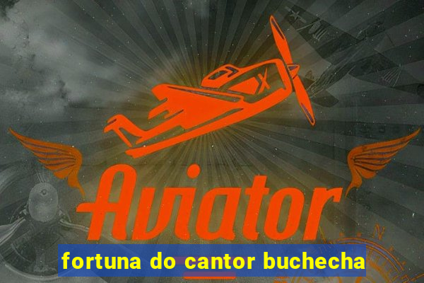 fortuna do cantor buchecha