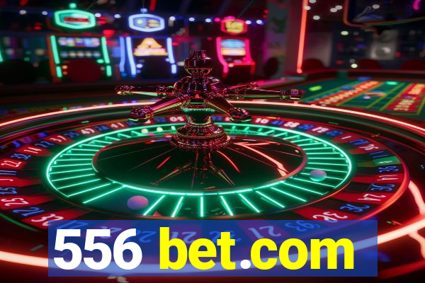 556 bet.com