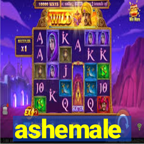 ashemale