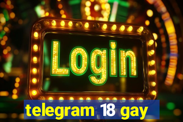 telegram 18 gay