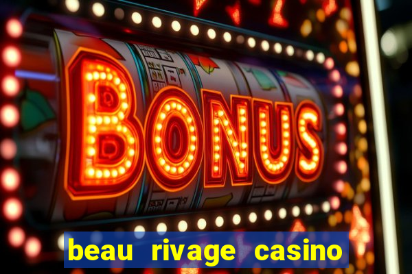 beau rivage casino hotel biloxi