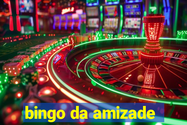 bingo da amizade