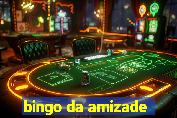 bingo da amizade