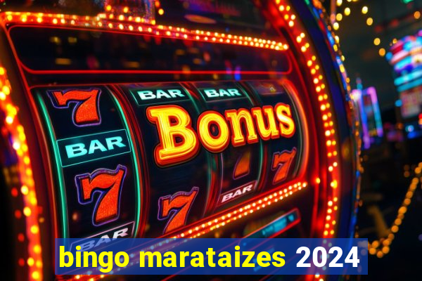 bingo marataizes 2024