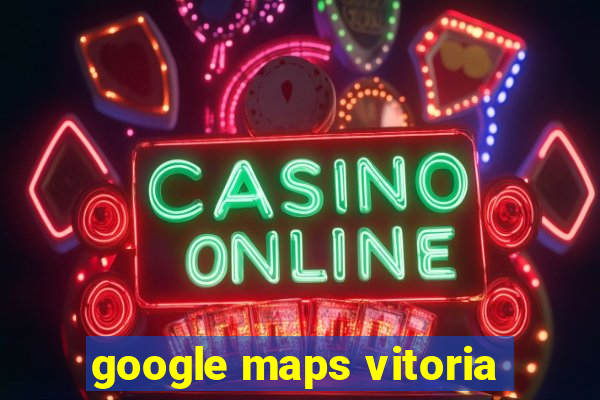 google maps vitoria