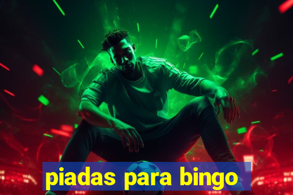 piadas para bingo