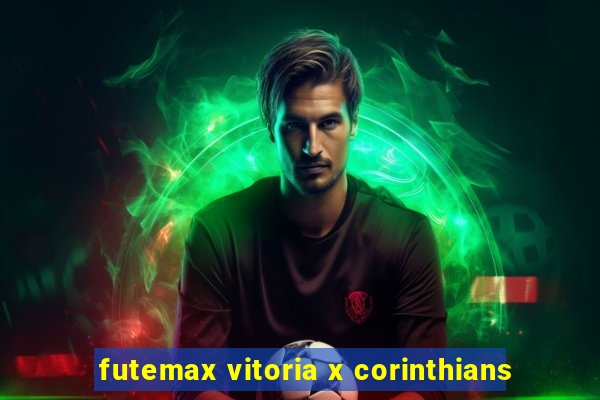 futemax vitoria x corinthians