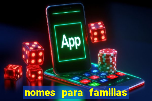 nomes para familias em jogos