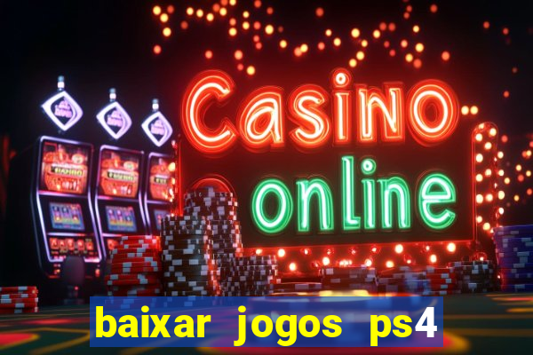 baixar jogos ps4 pkg pt-br