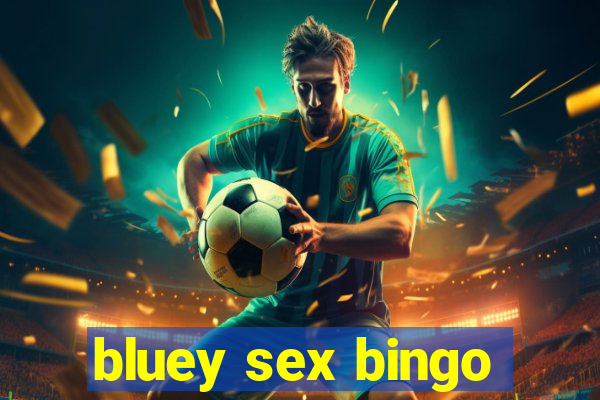 bluey sex bingo