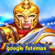 google futemax