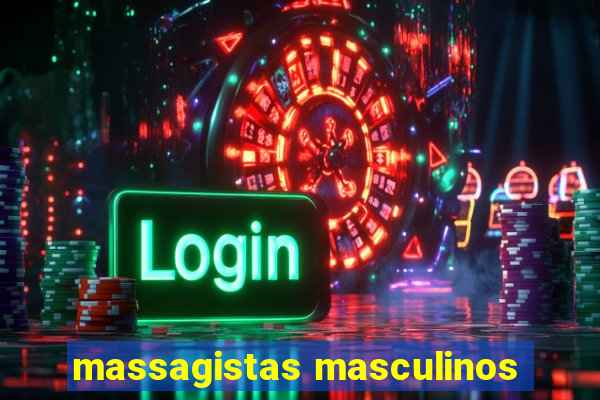 massagistas masculinos