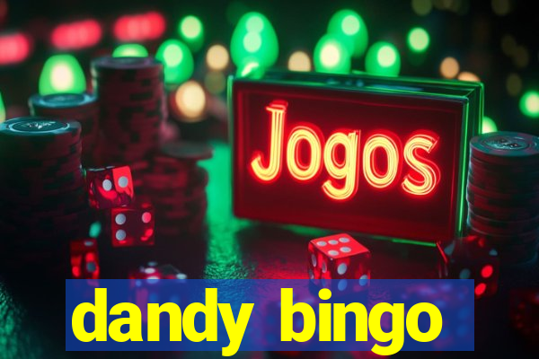 dandy bingo