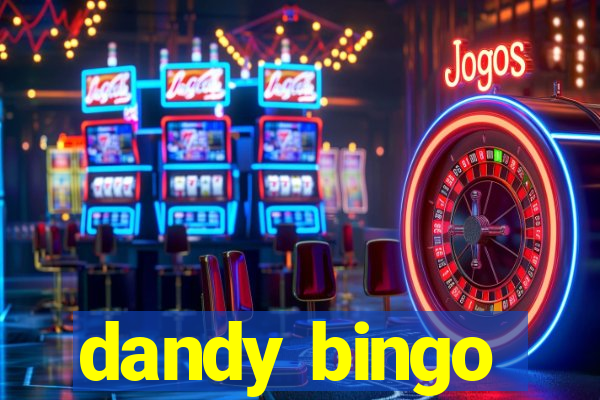 dandy bingo