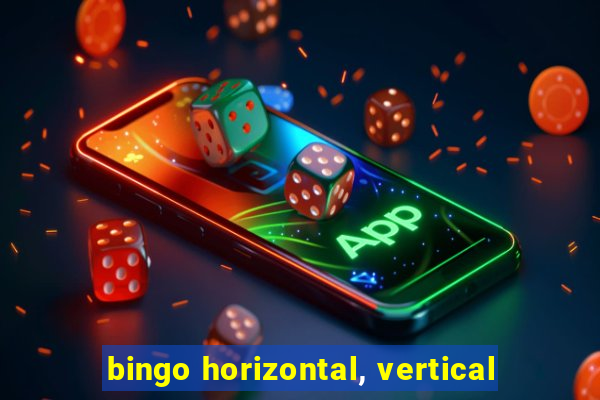 bingo horizontal, vertical