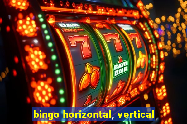 bingo horizontal, vertical