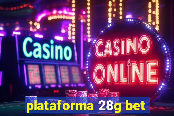 plataforma 28g bet