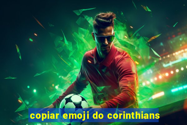 copiar emoji do corinthians