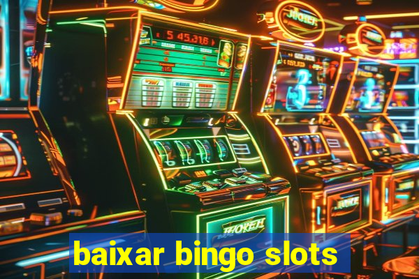 baixar bingo slots