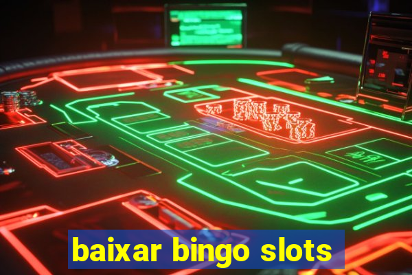 baixar bingo slots