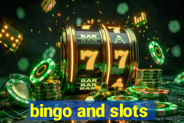 bingo and slots