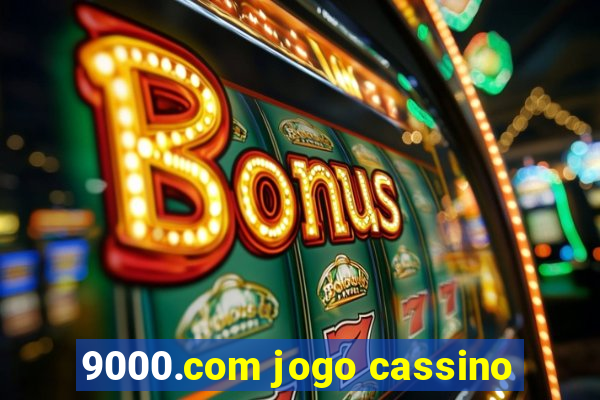 9000.com jogo cassino