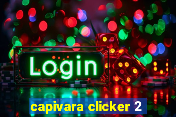 capivara clicker 2