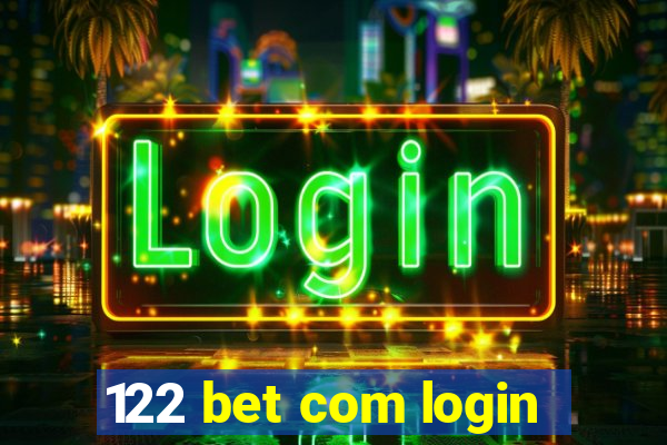 122 bet com login