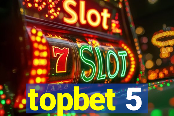 topbet 5