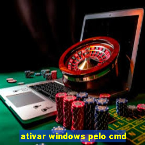 ativar windows pelo cmd