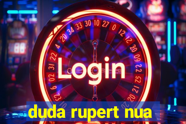 duda rupert nua