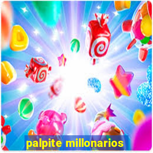 palpite millonarios