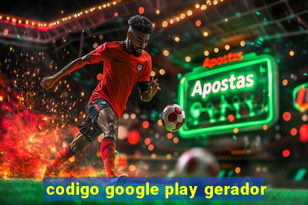 codigo google play gerador