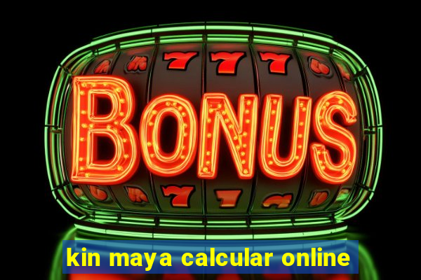 kin maya calcular online