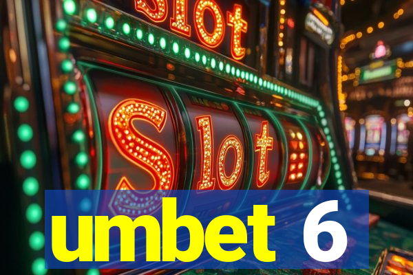 umbet 6