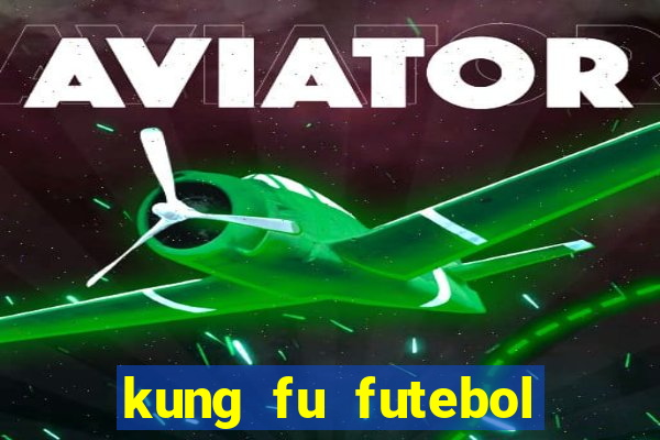 kung fu futebol clube download utorrent