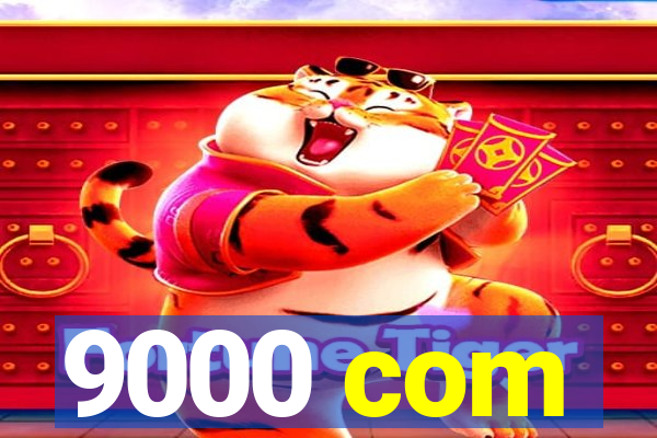 9000 com