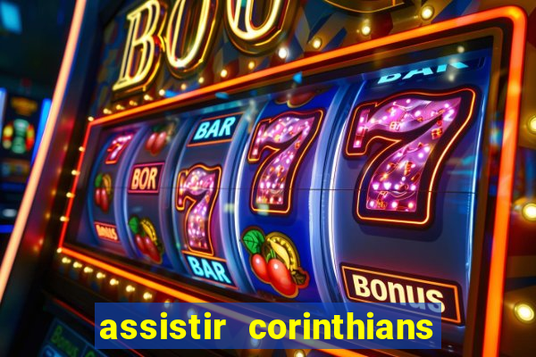 assistir corinthians e palmeiras futemax