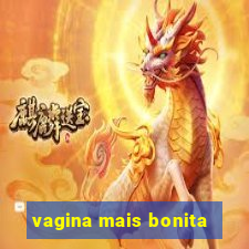 vagina mais bonita